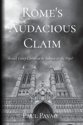 Rome's Audacious Claim(English, Paperback, Pavao Paul)