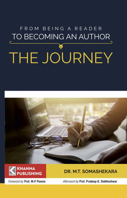 The Journey From Being a Reader to Becoming an Author(English, Paperback, Somashekara M.T. Somashekara)