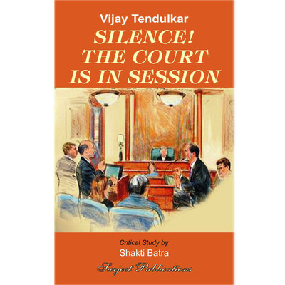 Silence! The Court in Session : A Critical Introduction, Comprehensive Summary and Analysis, Notes and Important Questions with Answers Latest Edition(English, Paperback, Vijay Tendulkar, Shakti Batra) Silence! The Court in Session : A Critical Introduction, Comprehensive Summary and Analysis, Notes and Important Questions with Answers Latest Edition(English, Paperback, Vijay Tendulkar, Shakti Batra)