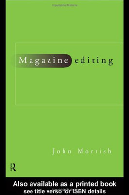 Magazine Editing(English, Hardcover, Morrish John)