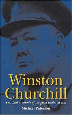 Winston Churchill  - Winston Churchill Personal Accounts of great leader at war Michael Paterson(English, Hardcover, unknown)