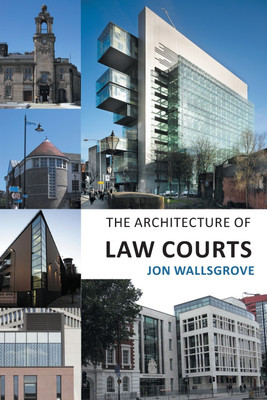 The Architecture of Law Courts(English, Paperback, Wallsgrove Jon)