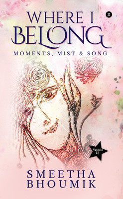 Where I Belong(English, Paperback, Smeetha Bhoumik)