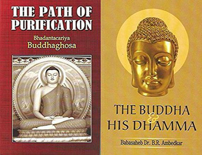 The Path Of Purification, The Buddha & His Dhamma [Paperback] Bhadantacariya Buddhaghosa,Dr.B.R.Ambedkar And Dr.B.R.Ambedkar,Bhikkhu Nanamoli(Paperback, Dr. B.R. Ambedkar)