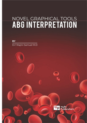 NOVEL GRAPHICAL TOOLS – ABG INTERPRETATION(English, Paperback, Dr.T.Rajini Samuel)