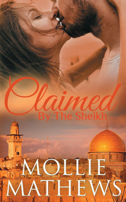 Claimed by The Sheikh(English, Paperback, Mathews Mollie)