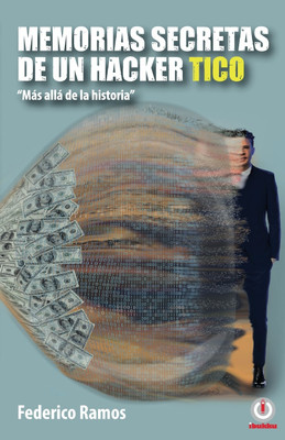 Memorias secretas de un hacker tico(Spanish, Paperback, Ramos Federico)