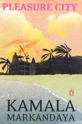 Pleasure City(English, Paperback, Markandaya Kamala)
