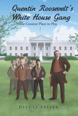 Quentin Roosevelt's White House Gang(English, Paperback, Lester Deegee)