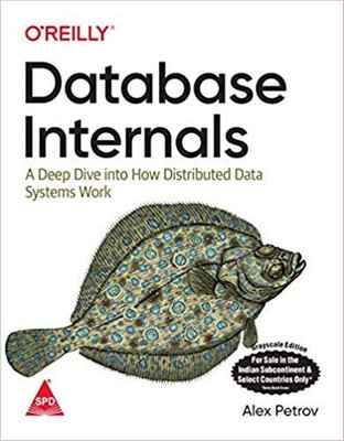 Database Internals: A Deep Dive into How Distributed Data Systems Work (English, Paperback, Alex Petrov)(English, Paperback, Alex Petrov)