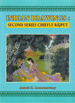 Indian Drawings:Second Series Chiefly Rajput(English, Hardcover, Ananda K. Coomaraswamy)
