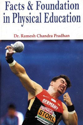 Facts and Foundation in Physical Education 1 Edition(English, Hardcover, Gupta A. K.)