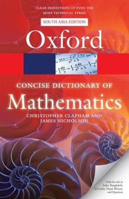The Concise Oxford Dictionary of Mathematics(English, Paperback, Clapham Christopher)