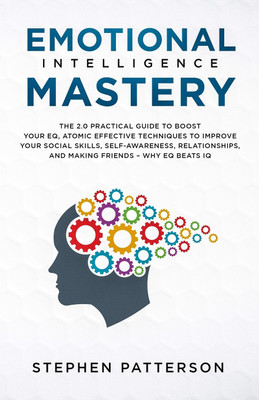 Emotional Intelligence Mastery(English, Paperback, Patterson Stephen)