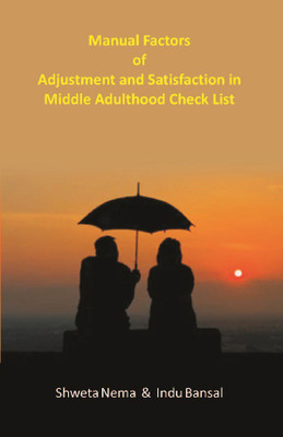 Manual Factors Of Adjustment And Satisfaction In Middle Adulthood Check List(English, Paperback, Shweta Nema, Indu Bansal)