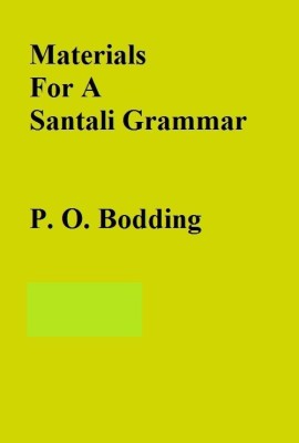 Materials For A Santali Grammar {2 Vols. Set} 2 Vols. Set 2 Vols. Set 2 Vols. Set 2 Vols. Set 2 Vols. Set 2 Vols. Set 2 Vols. Set 2 Vols. Set 2 Vols. Set 2 Vols. Set 2 Vols. Set(English, Hardcover, P. O. Bodding)