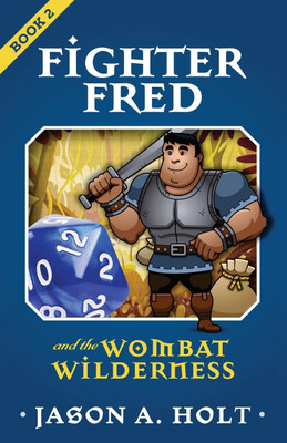Fighter Fred and the Wombat Wilderness(English, Paperback, Holt Jason a)