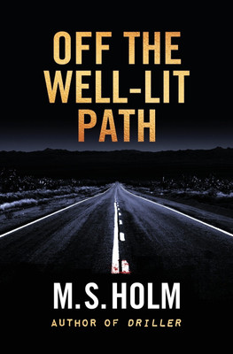 Off The Well-Lit Path(English, Paperback, Holm M S)