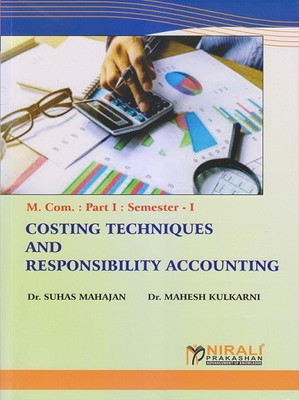 Costing Techniques and Responsibility Accounting(English, Paperback, Mahajan Suhas Dr)