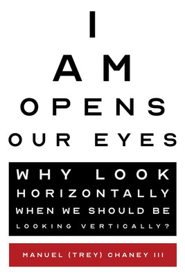 I Am Opens Our Eyes(English, Paperback, Chaney Manual (Trey))