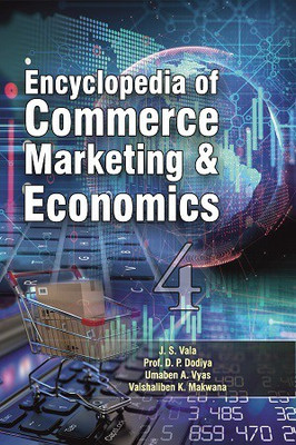 Encyclopedia of Commerce Marketing & Economics (Vol-4)(English, Hardcover, Prof.D.p. Dodiya, Umaben A. Vyas, Vaishaliben k. Makwana)