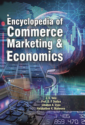 Encyclopedia of Commerce Marketing & Economics (Vol-5)(English, Hardcover, Prof.D.p. Dodiya, Umaben A. Vyas, Vaishaliben k. Makwana)