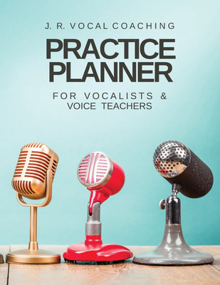 Practice Planner for Vocalists & Vocal Teachers(English, Paperback, Robinson Juanita)