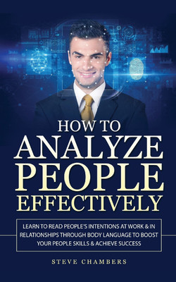 How to Analyze People Effectively(English, Paperback, Chambers Steve)