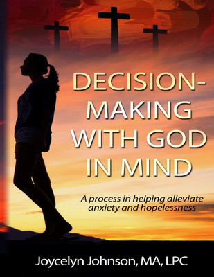 Decision Making with God in Mind(English, Paperback, Johnson Joycelyn R)