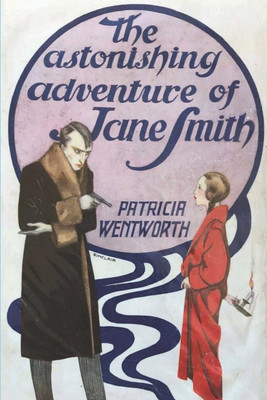 The Astonishing Adventure of Jane Smith(English, Paperback, Wentworth Patricia)