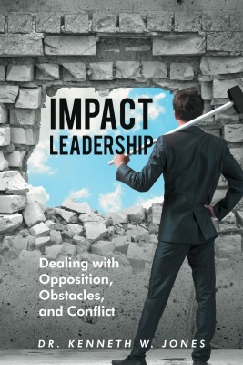 Impact Leadership(English, Paperback, Jones Kenneth W Dr)