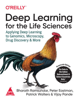 Deep Learning for the Life Sciences: Applying Deep Learning to Genomics, Microscopy, Drug Discovery, and More(English, Paperback, Peter Eastman, Vijay Pande, Bharath Ramsundar, Patrick Walters) Deep Learning for the Life Sciences: Applying Deep Learning to Genomics, Microscopy, Drug Discovery, and More(English, Paperback, Peter Eastman, Vijay Pande, Bharath Ramsundar, Patrick Walters)