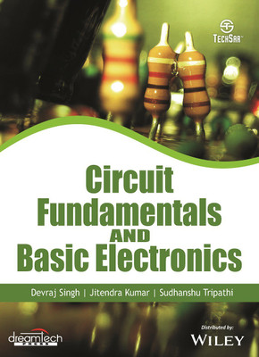 Circuit Fundamentals and Basic Electronics(English, Paperback, Devraj Singh, Jitendra Kumar, Sudhanshu Tripathi)