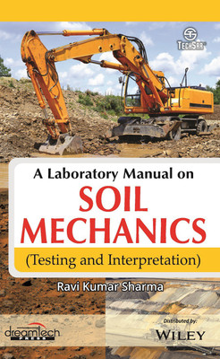 A Laboratory Manual on Soil Mechanics(English, Paperback, Ravi Kumar Sharma)