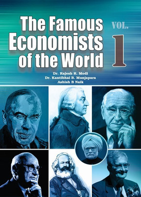 The Famous Economists of the World Volume 1(English, Hardcover, Dr. Kantibhai B. Munjapara, Dr. Rajesh R. Modi, Ashish B Naik)
