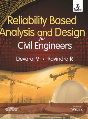 Reliability Based Analysis and Design for Civil Engineers(English, Hardcover, Devaraj V, Ravindra R)