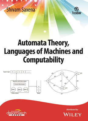 Automata Theory, Languages of Machines and Computability(English, Paperback, Shivam Saxena)