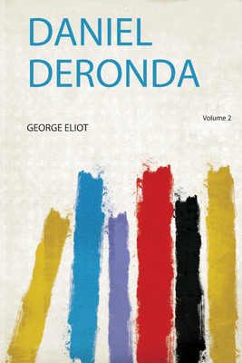Daniel Deronda: Volume 2(English, Paperback, Eliot Eliot)
