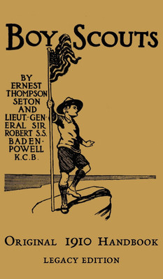The Boy Scouts Original 1910 Handbook(English, Hardcover, Seton Ernest Thompson)