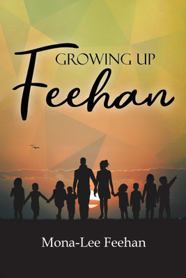 Growing Up Feehan(English, Paperback, Feehan Mona-Lee)