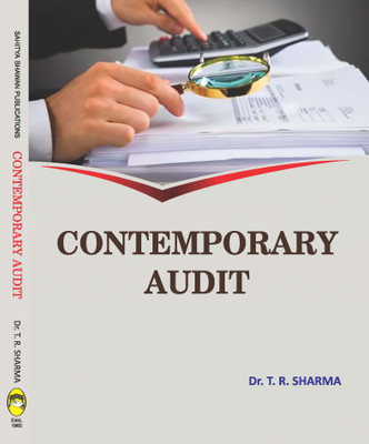 Contemporary Audit For B.Com IVth Semester, B.Com (Hons.) VIth Semester of Lucknow University & B.Com Vth Semester, B.Com (Hons.) Vth Semester of National�PG College�Lucknow�& B.Com IIIrd Year of Chaudhary Charan Singh University(English, Paperback, Dr. T.R. Sharma)