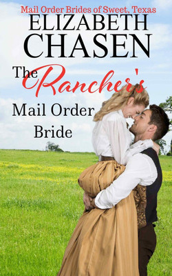 The Rancher's Mail-Order Bride(English, Paperback, Chasen Elizabeth)