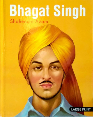 Bhagat Singh Shaheed e Azam : Large Print(English, Hardcover, Om Books Editorial Team)