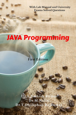 JAVA Programming(English, Paperback, Dr.L.Sathish Kumar, Dr.M.Nalini, Dr. Dhilipan Rajkumar)