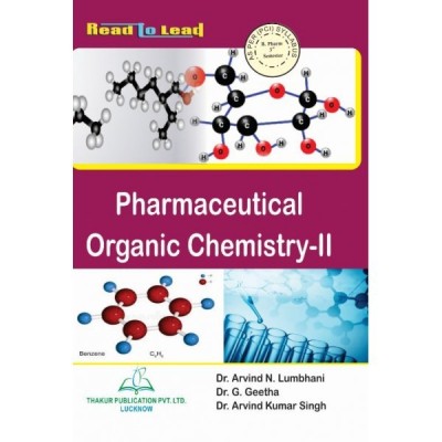 Pharmaceutical Organic Chemistry II(English, Paperback, , Dr. Arvind Kumar SIngh, Dr. G. Geetha, Dr. Arvind N. Lumbhani)