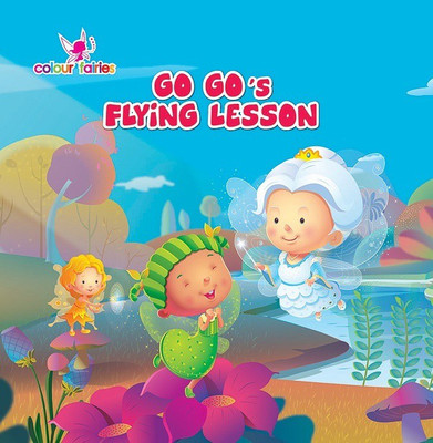 Colour Fairies Go Go'S Flying Lesson(English, Paperback, Hennessey Gail Skroback)