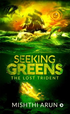 Seeking Greens(English, Paperback, Mishthi Arun)