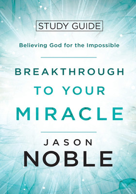 Breakthrough to Your Miracle(English, Paperback, Noble Jason)