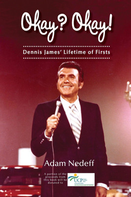 Okay? Okay! Dennis James' Lifetime of Firsts(English, Paperback, Nedeff Adam)