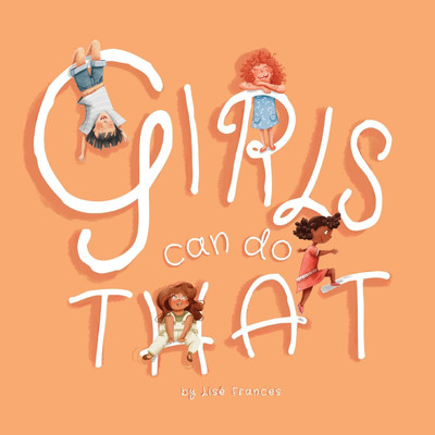 Girls Can Do That(English, Paperback, Frances Lise)